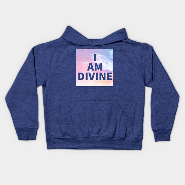 I Am Divine Kids Hoodie by Love Riot Warriors